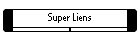 Super Liens